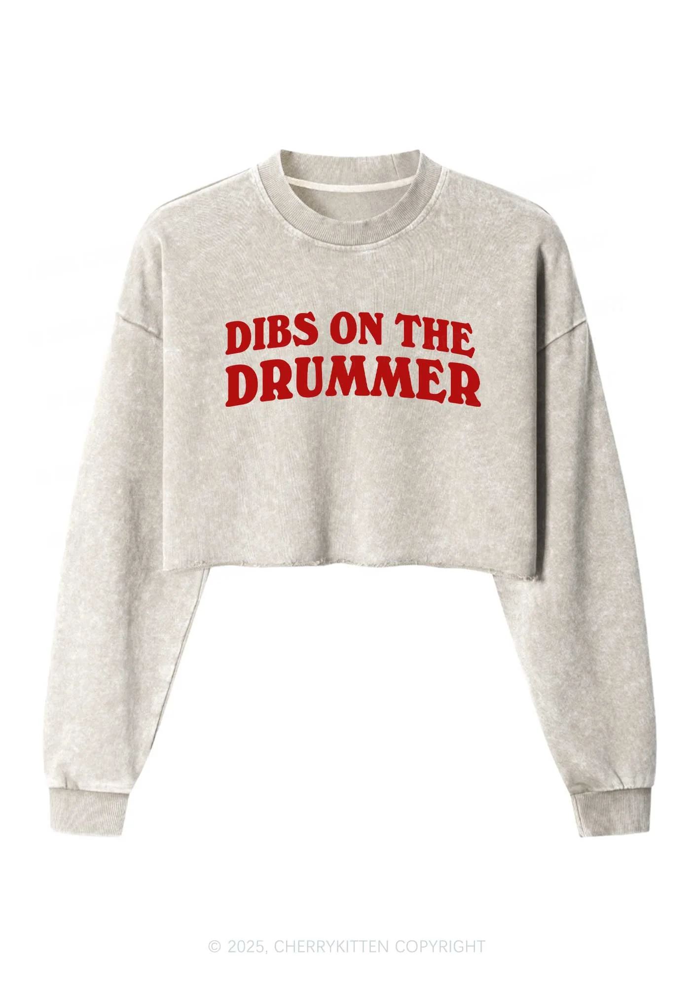 Dibs On The Drummer Y2K Crop Washed Sweatshirts Cherrykitten