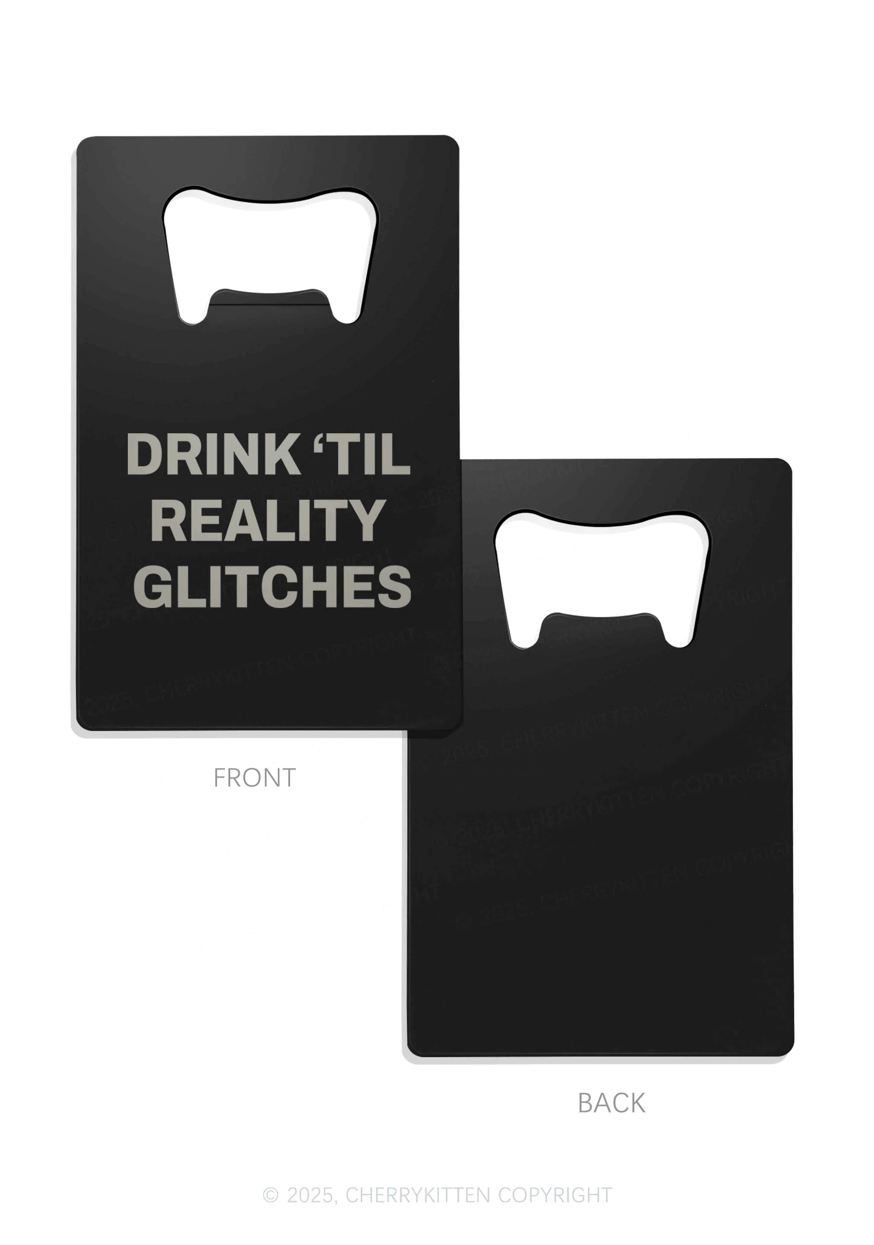 Drink Till Reality Glitch Y2K Credit Card Bottle Openers Cherrykitten - Image 3