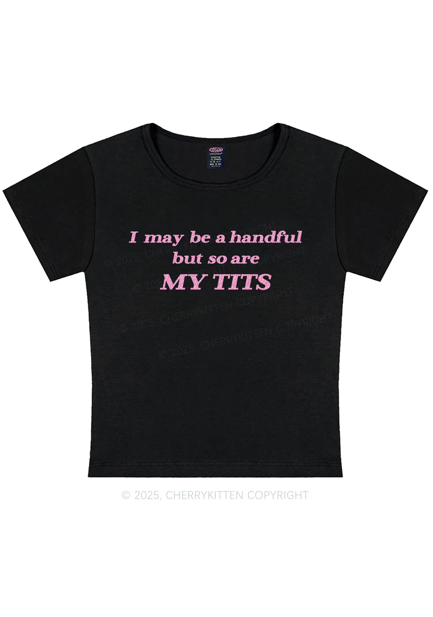 Glitter I May Be A Handful Y2K Baby Tee Cherrykitten