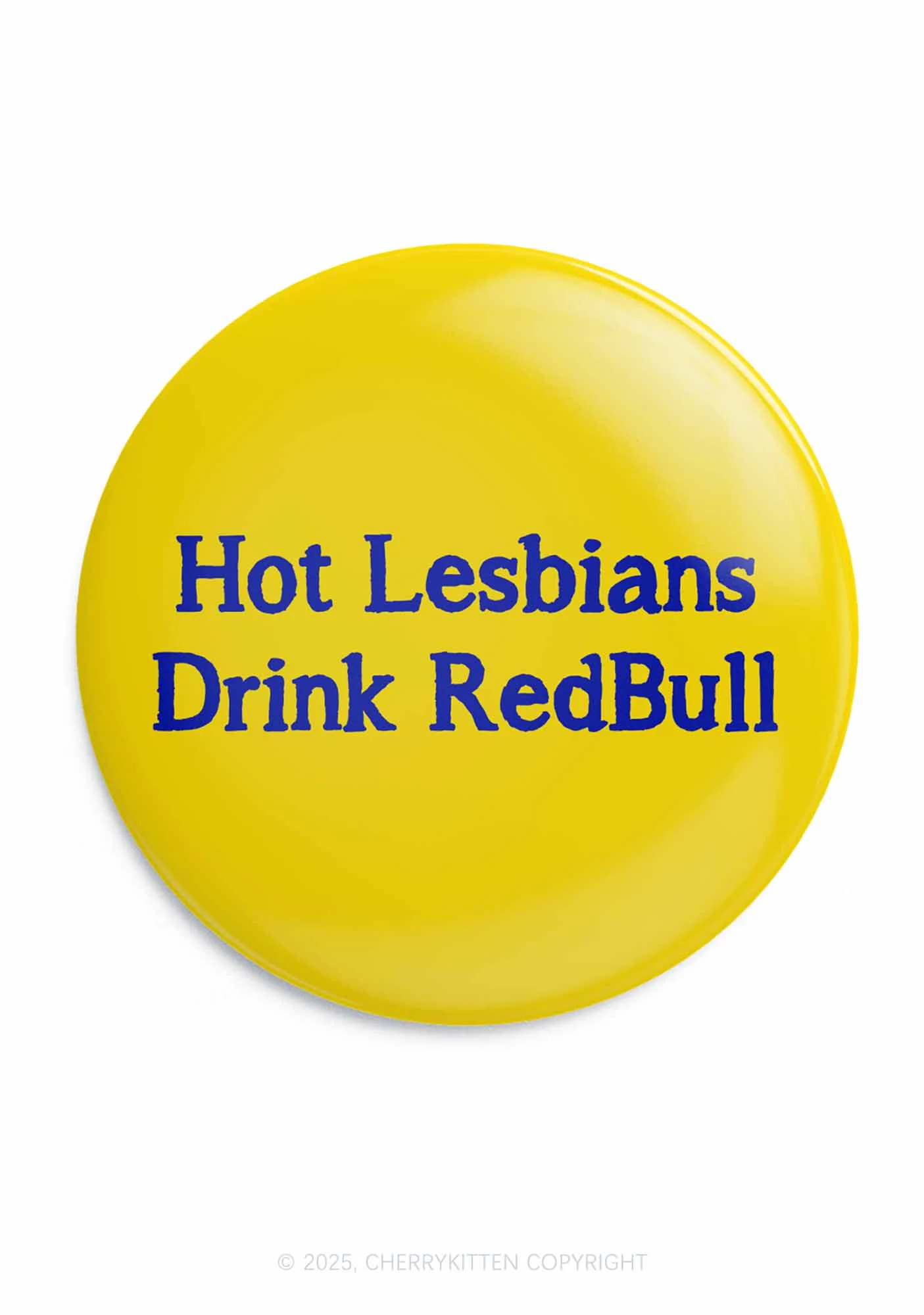 Hot Lesbians Drink Red Pride 1Pc Y2K Pin Badge Cherrykitten