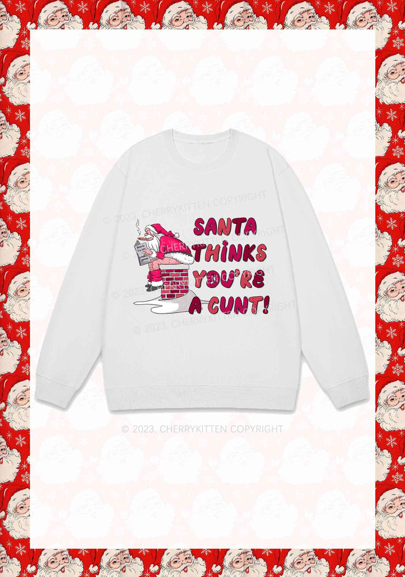 Santa Thinks You're A Cxxt Y2K Sweatshirt Cherrykitten - Image 4