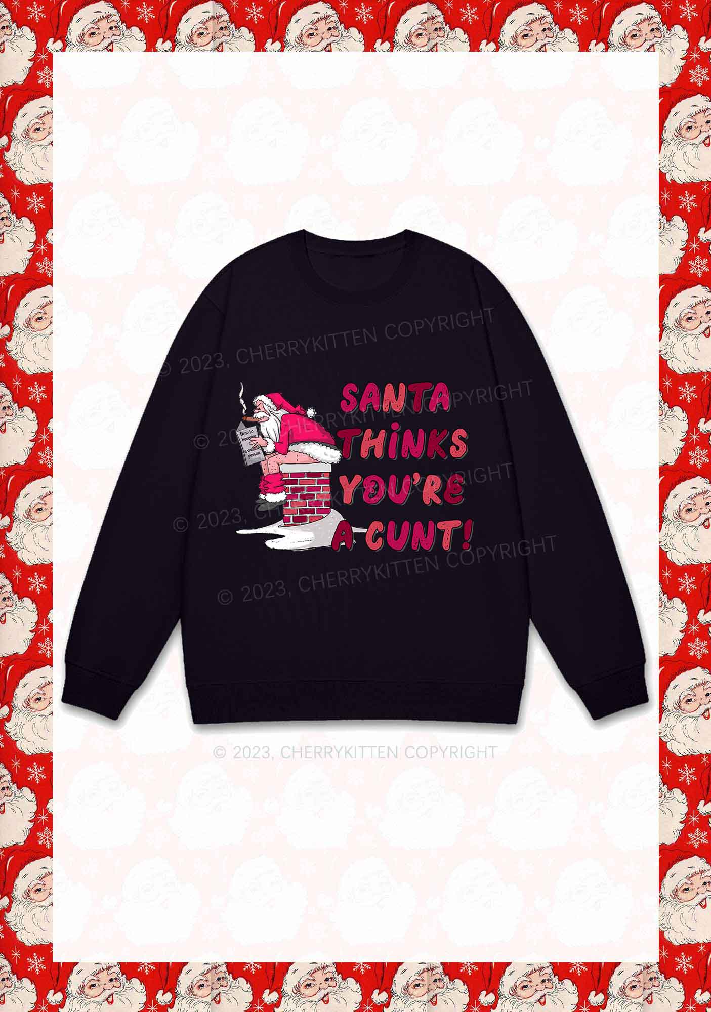 Santa Thinks You're A Cxxt Y2K Sweatshirt Cherrykitten - Image 5