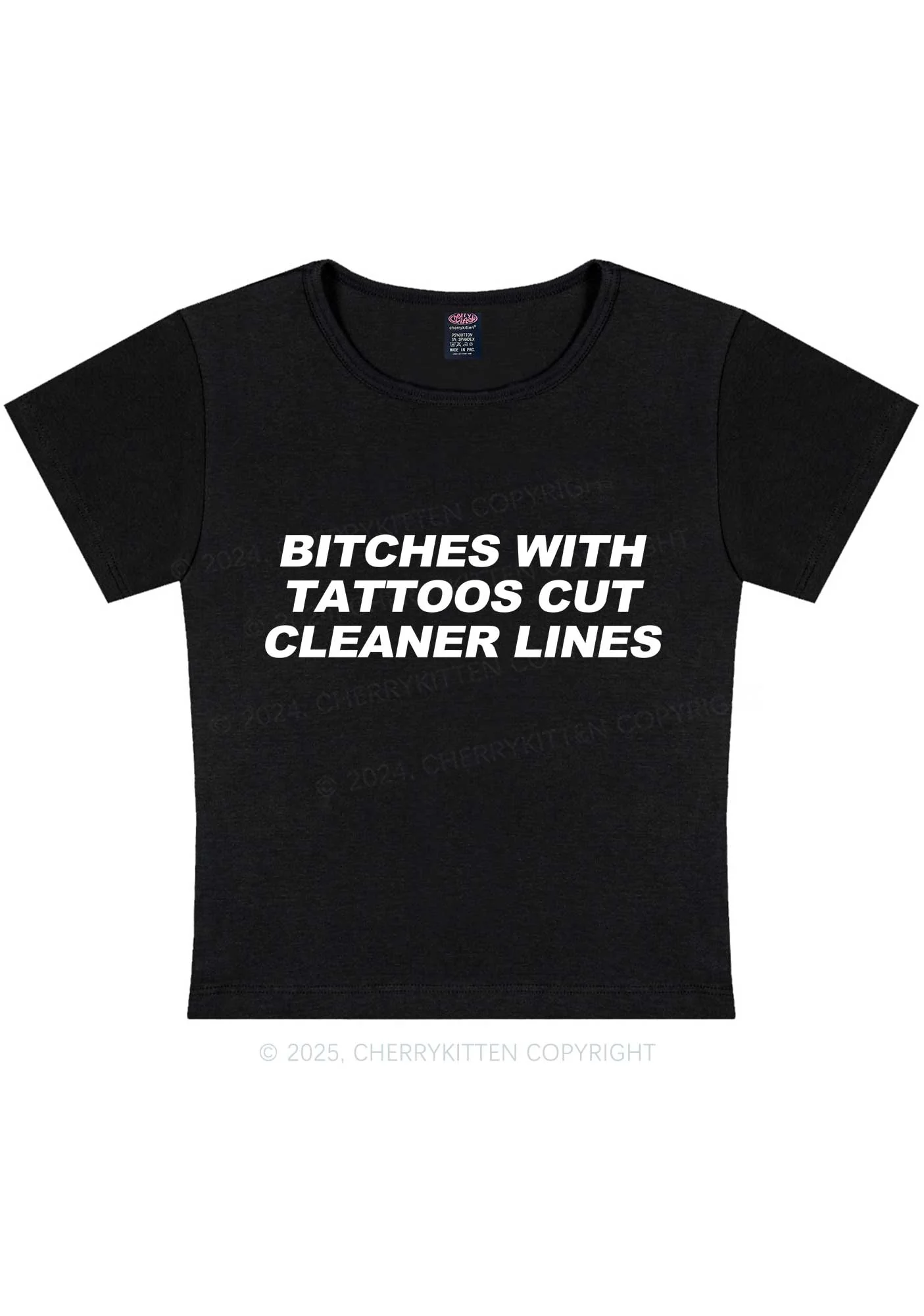 Tattoos Bitches Cut Cleaner Lines Y2K Baby Tee Cherrykitten