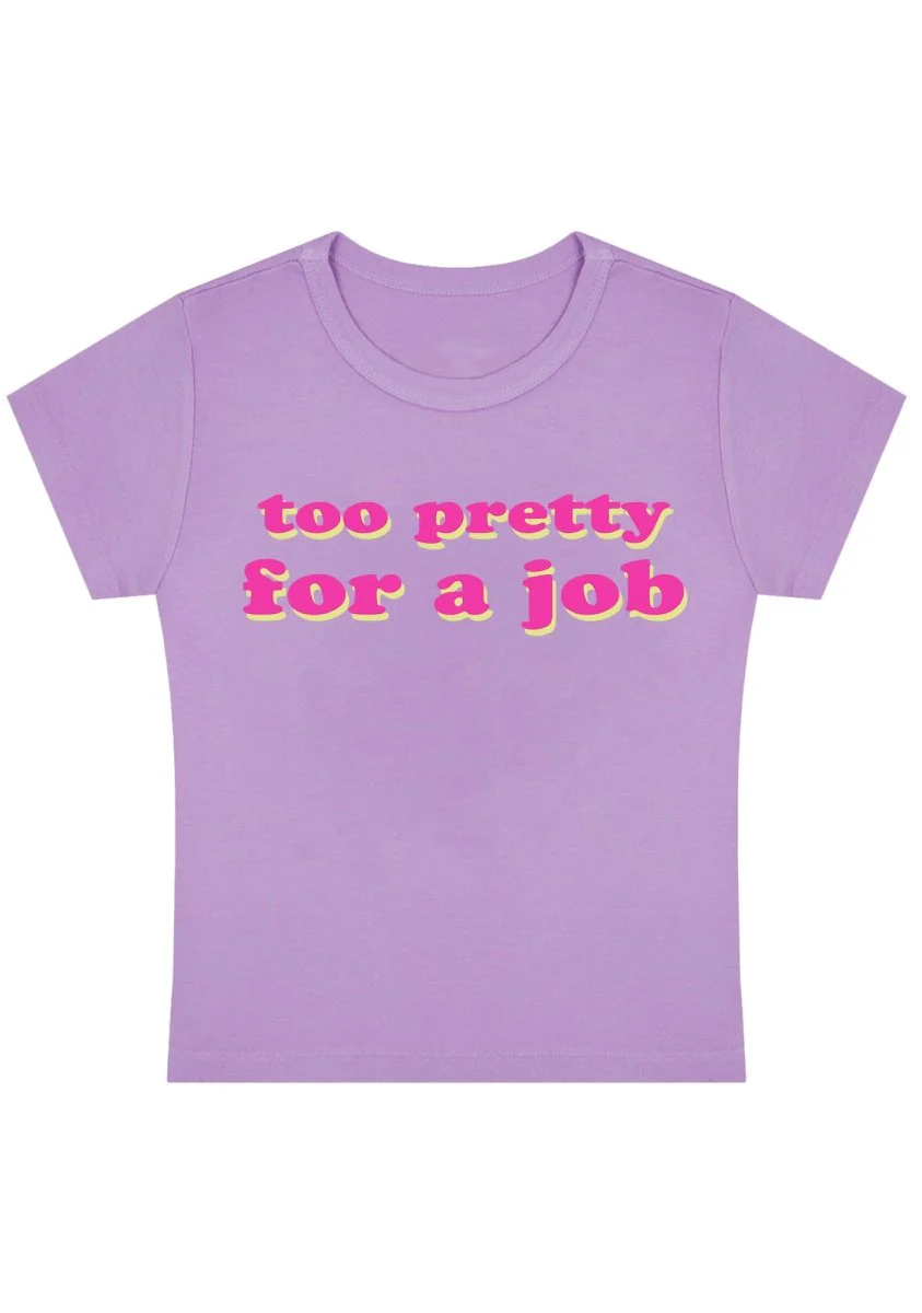 Too Pretty For A Job Y2k Baby Tee - Image 3